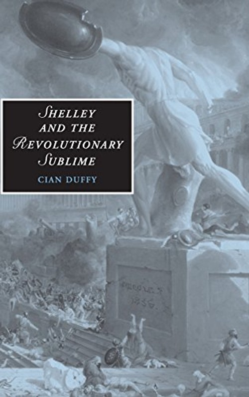 Shelley and the Revolutionary Sublime – Cian Duffy view 2