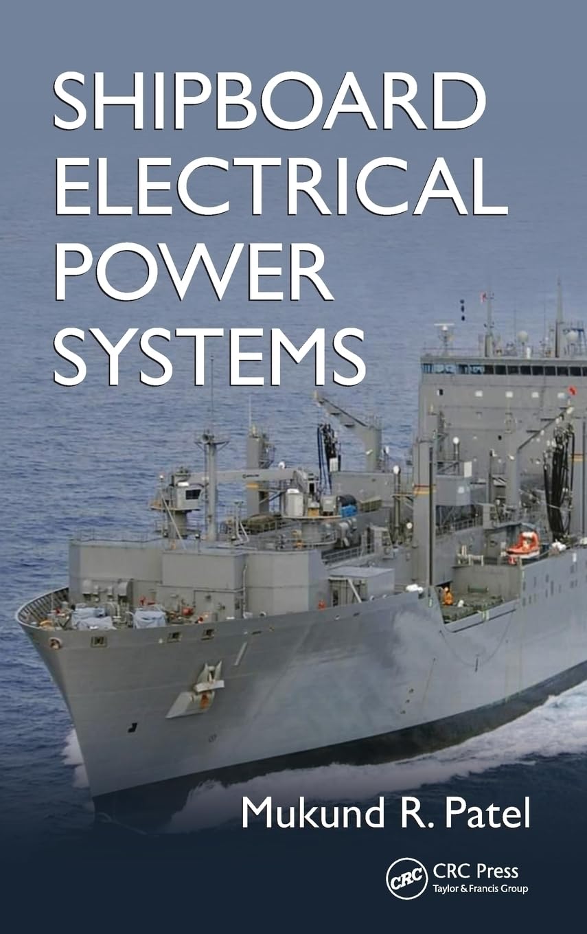 Buy Shipboard Electrical Power Systems by Mukund R. Patel — BookShops.in