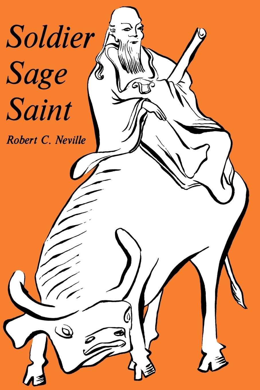 Buy Soldier, Sage, Saint by Robert Cummings Neville — BookShops.in