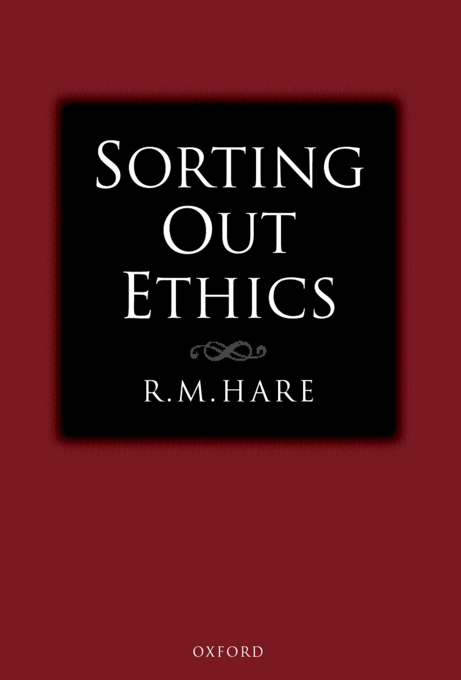 Buy Sorting Out Ethics by R. M. Hare – Moral Philosophy — BookShops.in
