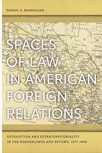 Spaces of Law in American Foreign Relations (English, Daniel S. Margolies) view 2