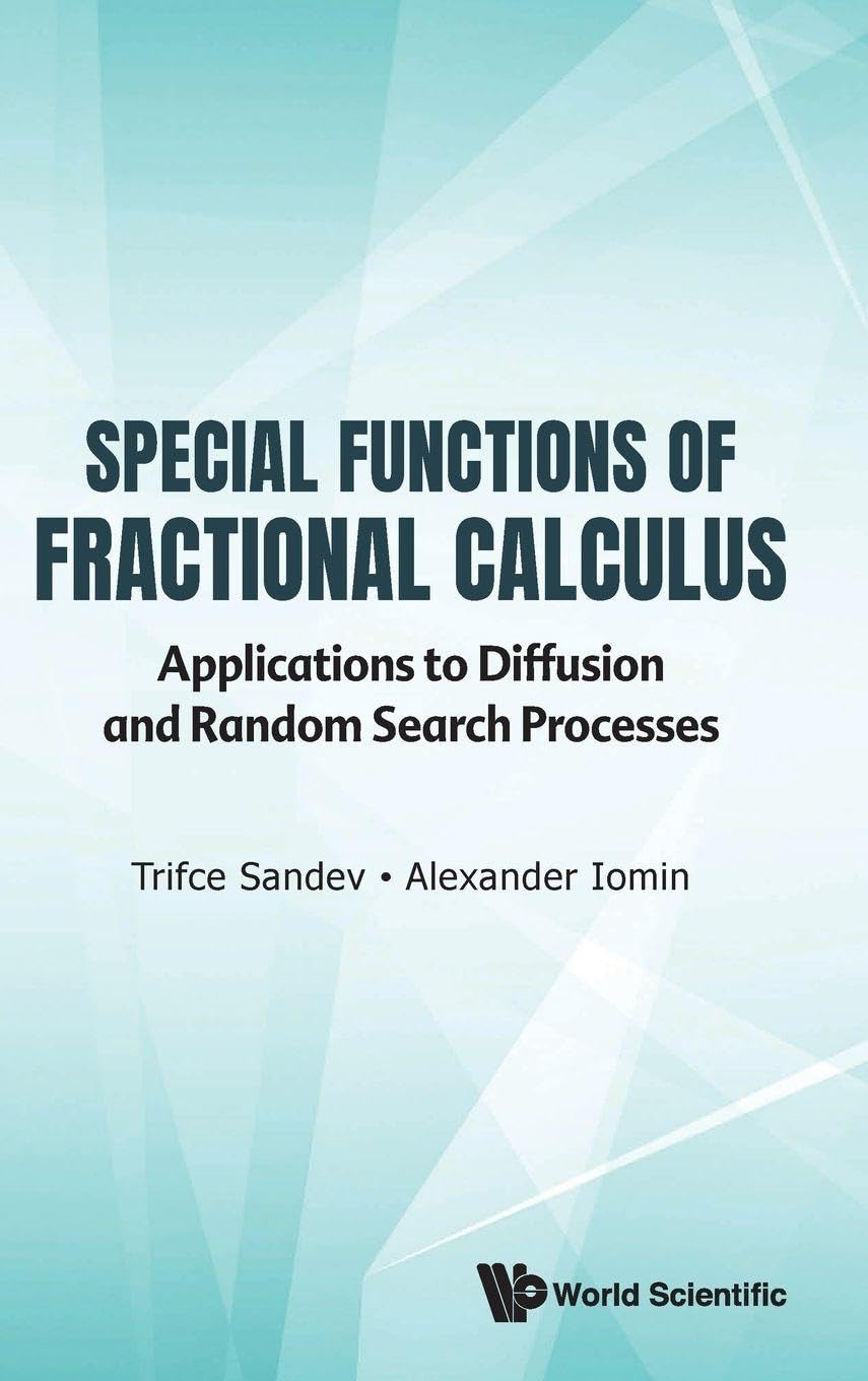 Buy Special Functions Of Fractional Calculus: Applications To Diffusion And Random Search Processes — BookShops.in