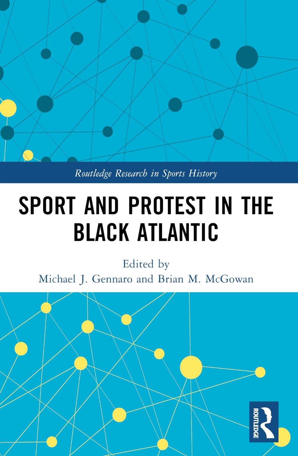 Buy Sport and Protest in the Black Atlantic (English, Michael J. Gennaro | Brian M. McGowan) — BookShops.in