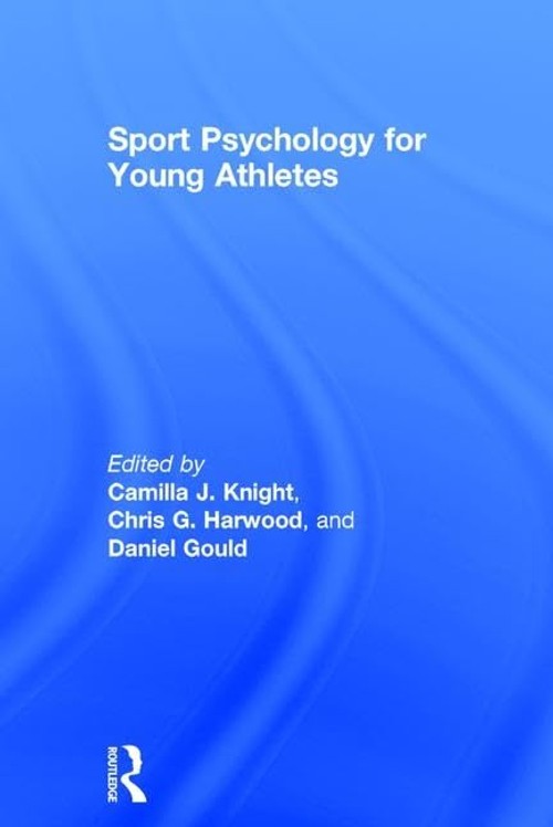 Buy Sport Psychology for Young Athletes by Camilla J. Knight — BookShops.in