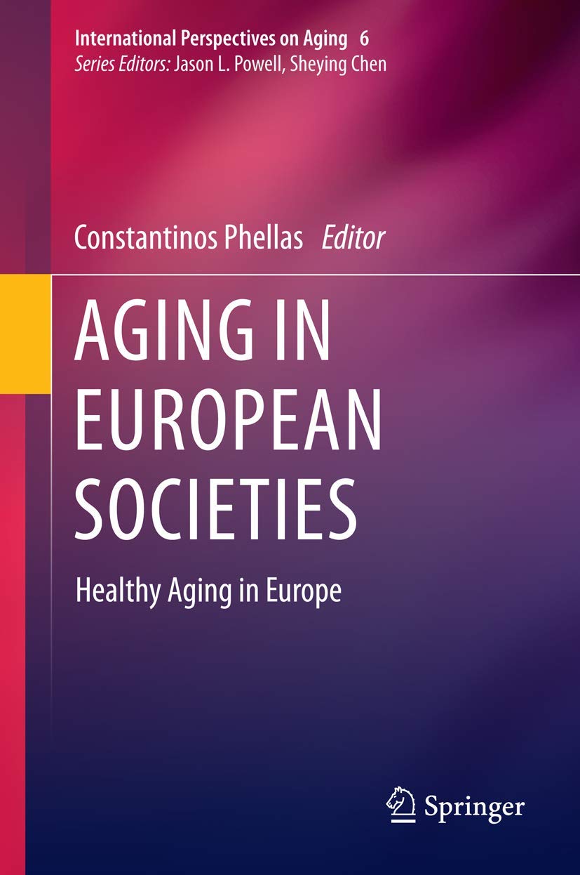 Buy Aging in European Societies: Healthy Aging in Europe: 6 by C — BookShops.in