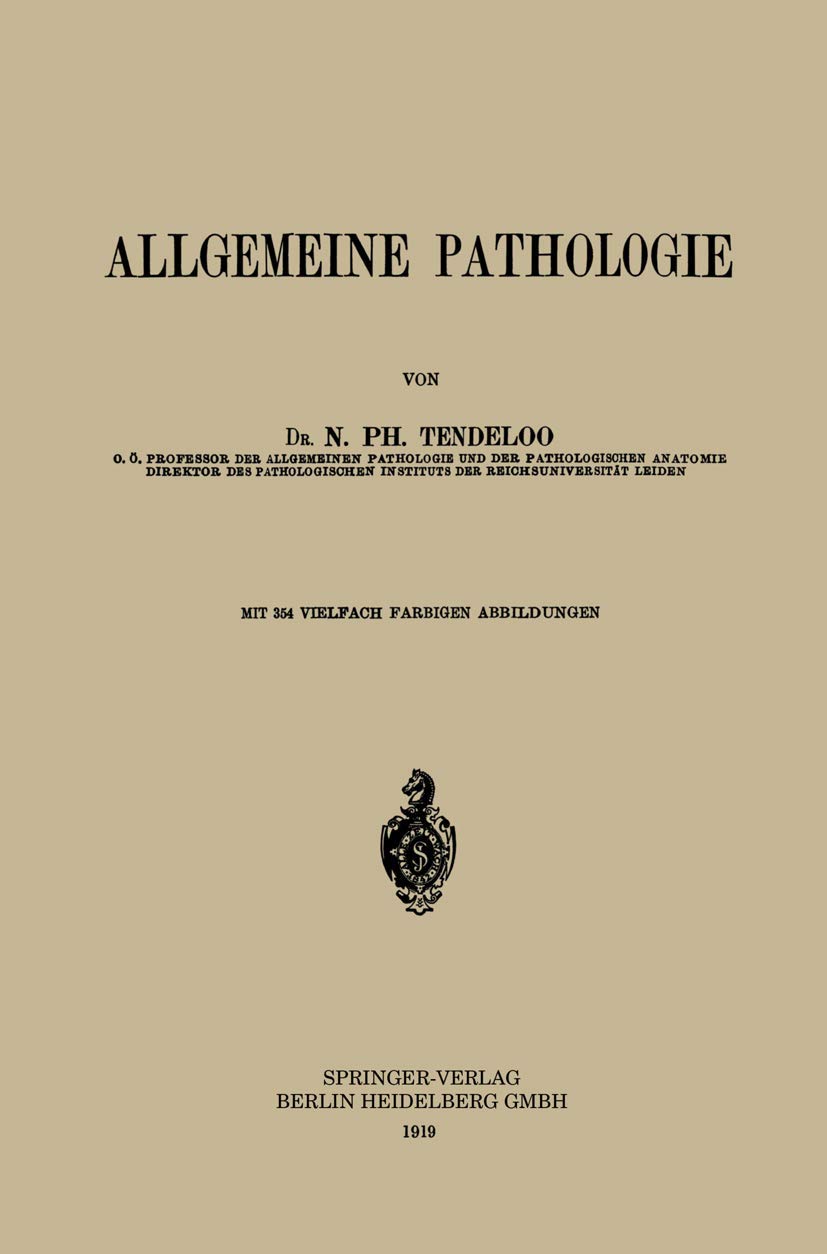 Buy Allgemeine Pathologie by Nicolaas Philip Tendeloo — BookShops.in