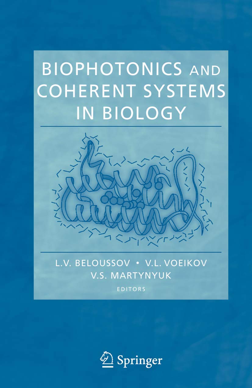 Buy Biophotonics and Coherent Systems in Biology by Beloussov — BookShops.in