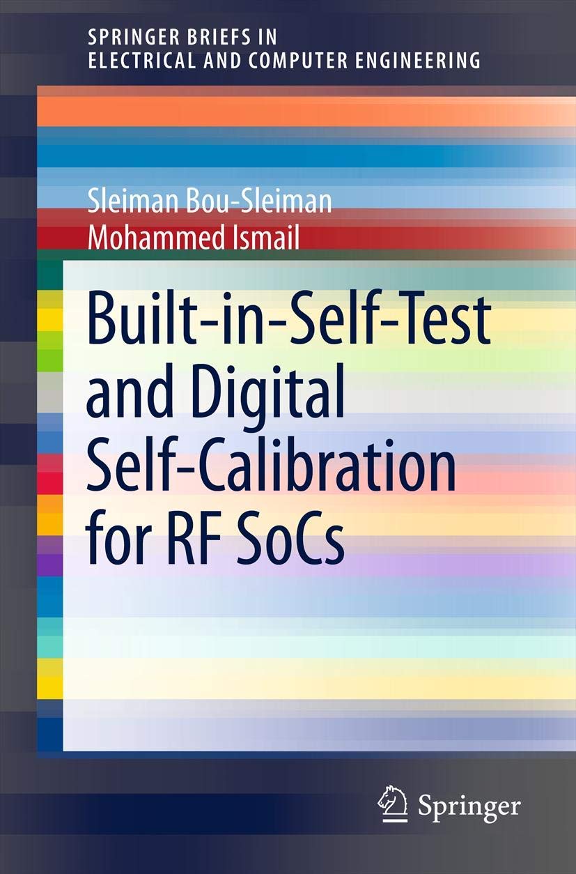 Buy Built-in-Self-Test and Digital Self-Calibration for RF SoCs: 0 (SpringerBriefs in Electrical and Computer Engineering) — BookShops.in