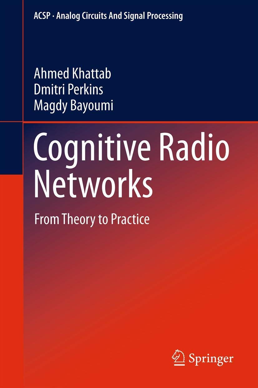 Buy Cognitive Radio Networks: From Theory to Practice by Ahmed K — BookShops.in