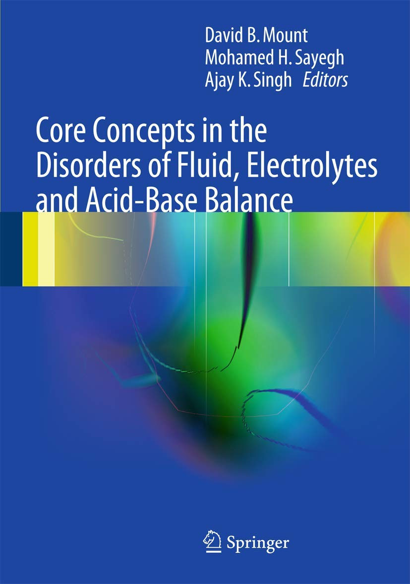 Buy Core Concepts in the Disorders of Fluid, Electrolytes and Acid-Base Balance — BookShops.in