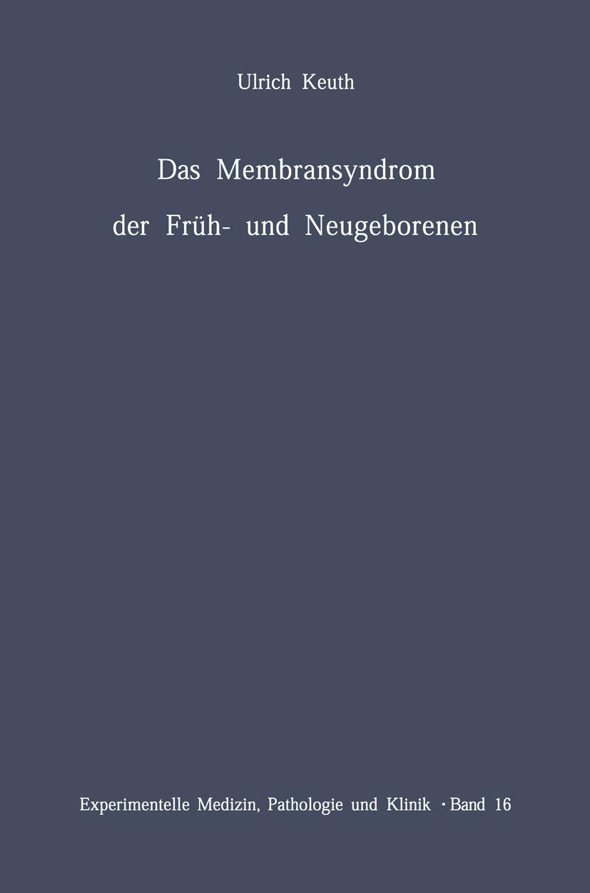 Buy Das Membransyndrom Der Früh- Und Neugeborenen | by U. Keuth — BookShops.in