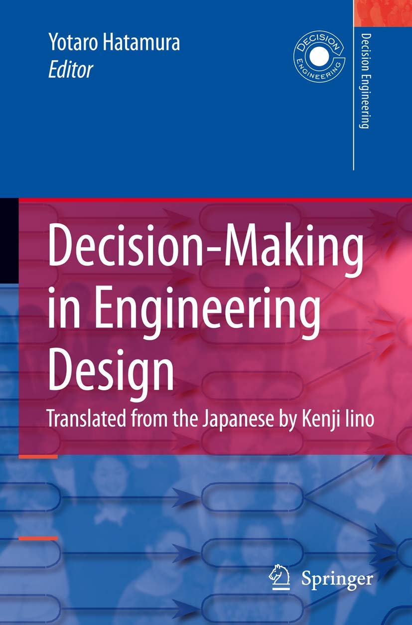 Buy DECISION-MAKING IN ENGINEERING DESIGN: Theory and Practice (Decision Engineering) — BookShops.in