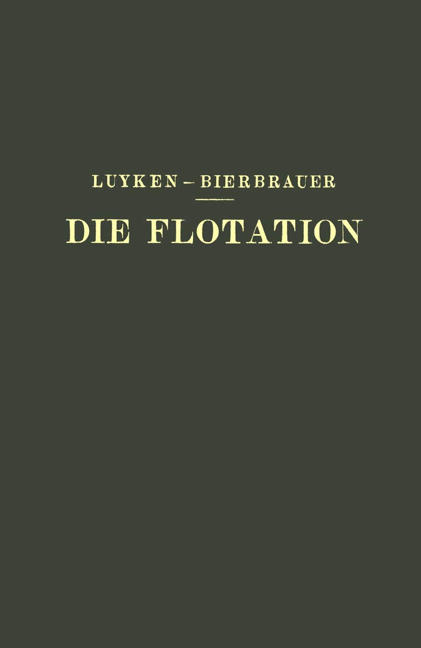 Buy Die Flotation in Theorie und Praxis by W. Luyken | E. Bierbr — BookShops.in