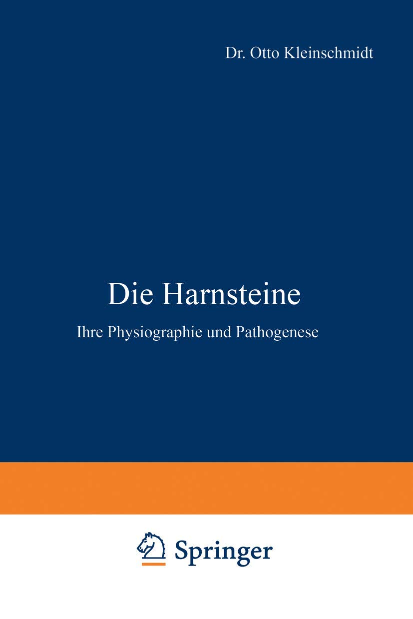 Buy Die Harnsteine: Ihre Physiographie und Pathogenese by Otto K — BookShops.in