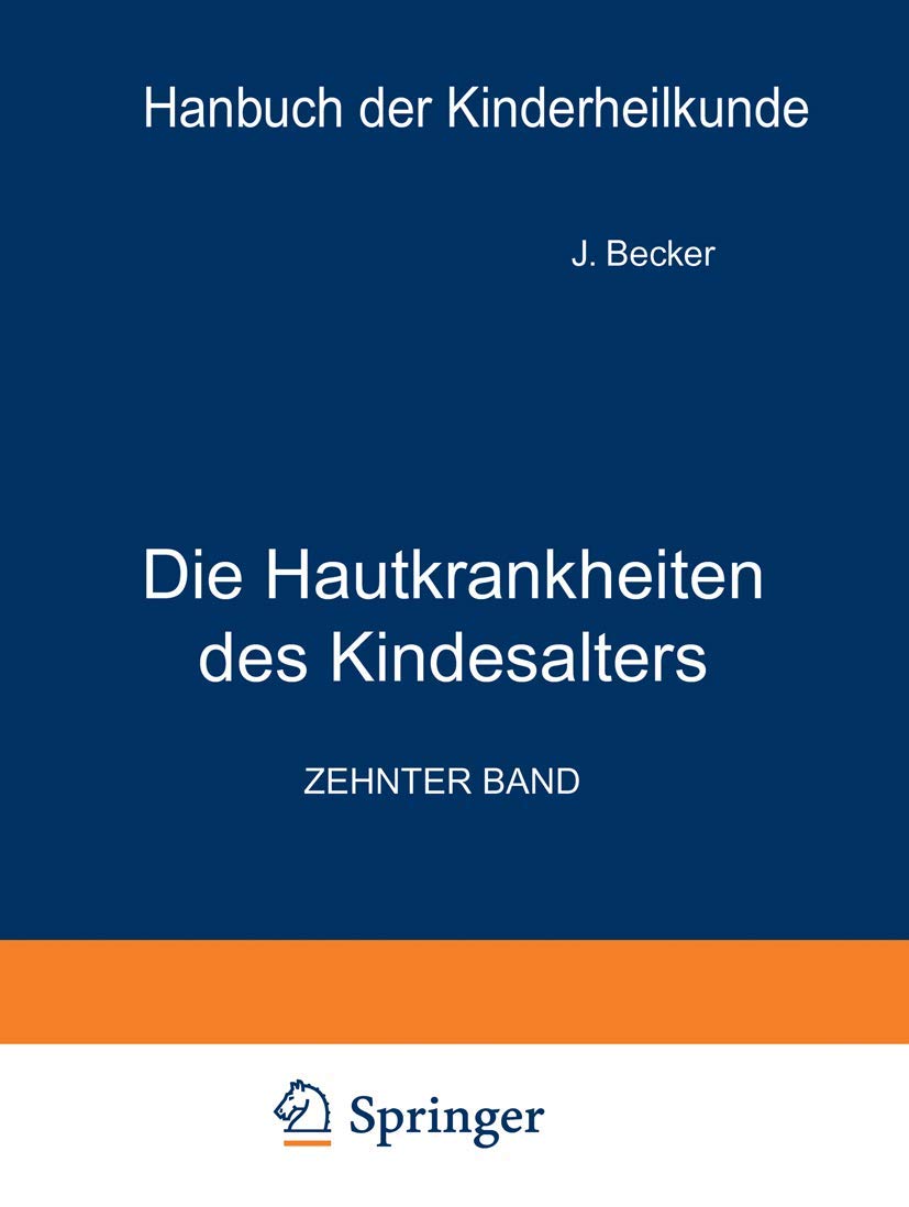 Buy Die Hautkrankheiten des Kindesalters: 10 by J. Becker | R. B — BookShops.in