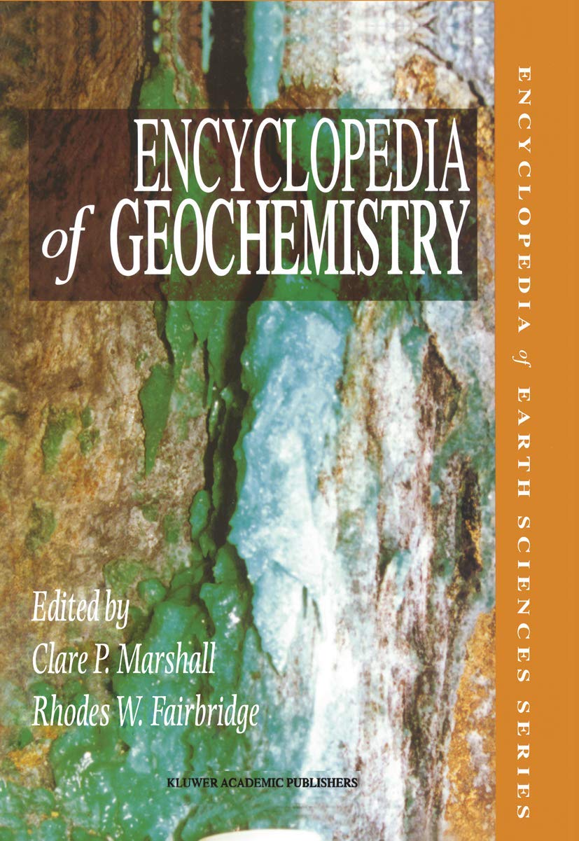 Buy Encyclopedia of Geochemistry by C. P. Marshall | Rhodes W. F — BookShops.in
