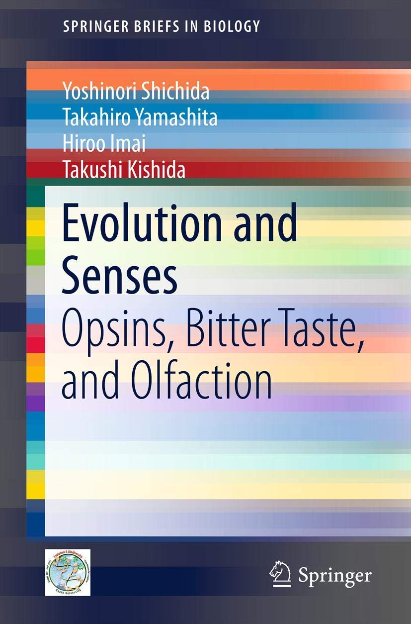 Buy Evolution and Senses: Opsins, Bitter Taste, and Olfaction (SpringerBriefs in Biology) — BookShops.in