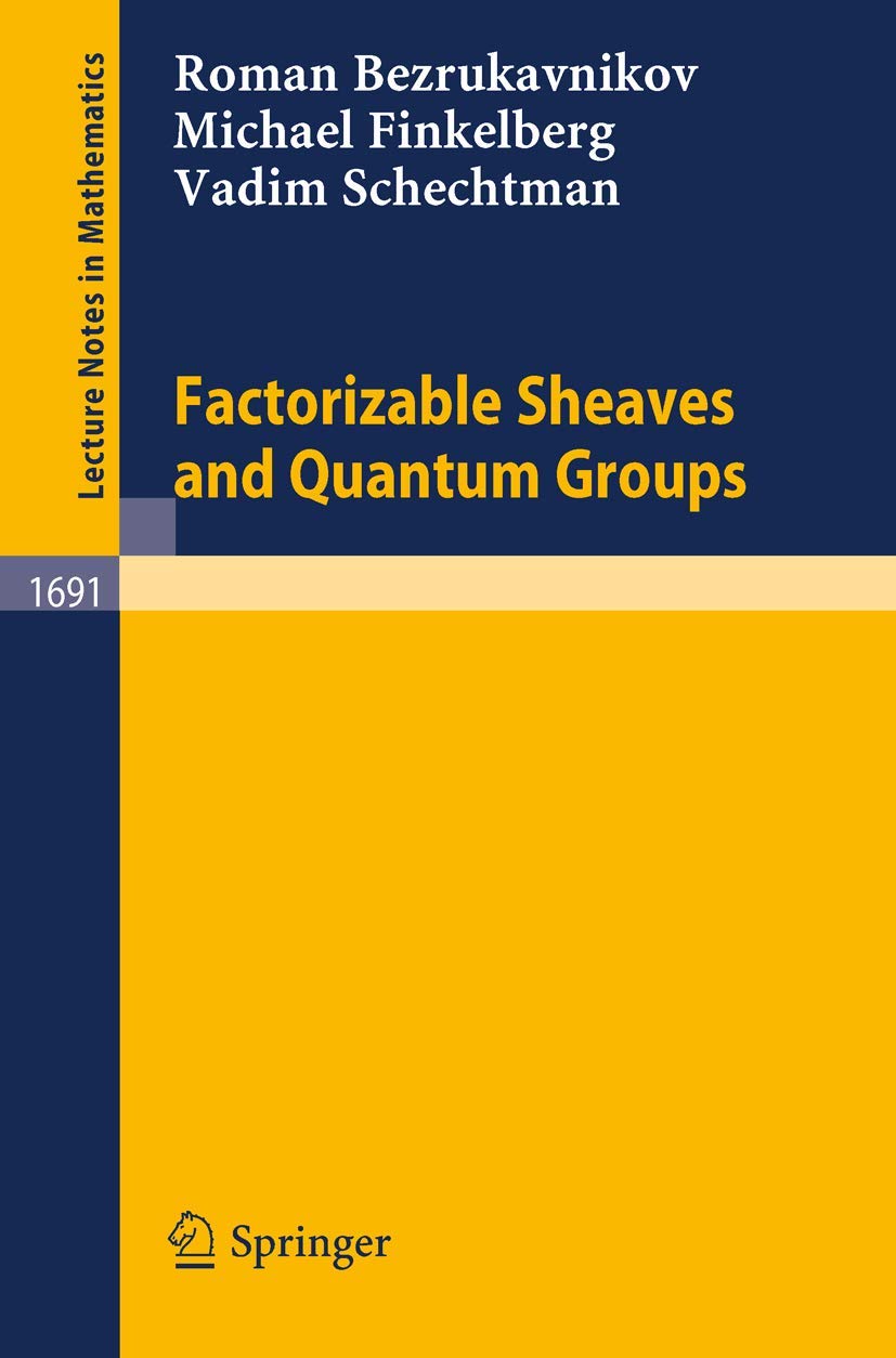 Buy Factorizable Sheaves and Quantum Groups: 1691 (Lecture Notes in Mathematics) — BookShops.in