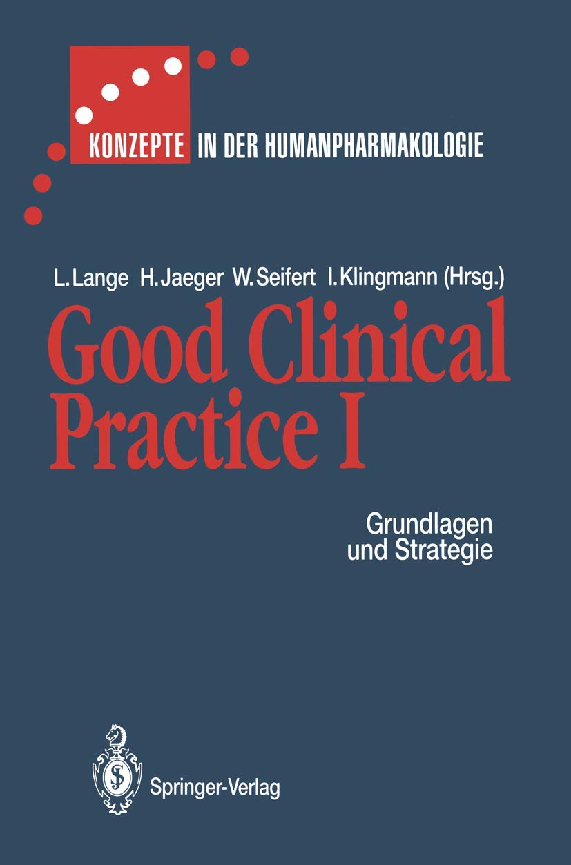 Buy Good Clinical Practice I: Grundlagen Und Strategie by D. Heg — BookShops.in