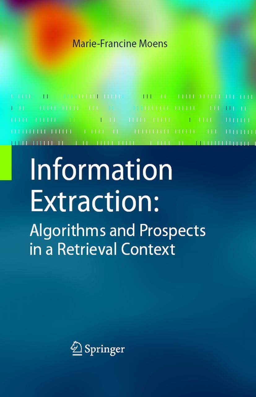 Buy Information Extraction: Algorithms and Prospects in a Retrie — BookShops.in