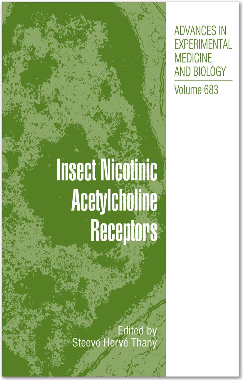 Buy Insect Nicotinic Acetylcholine Receptors: 683 (Advances in Experimental Medicine and Biology) — BookShops.in