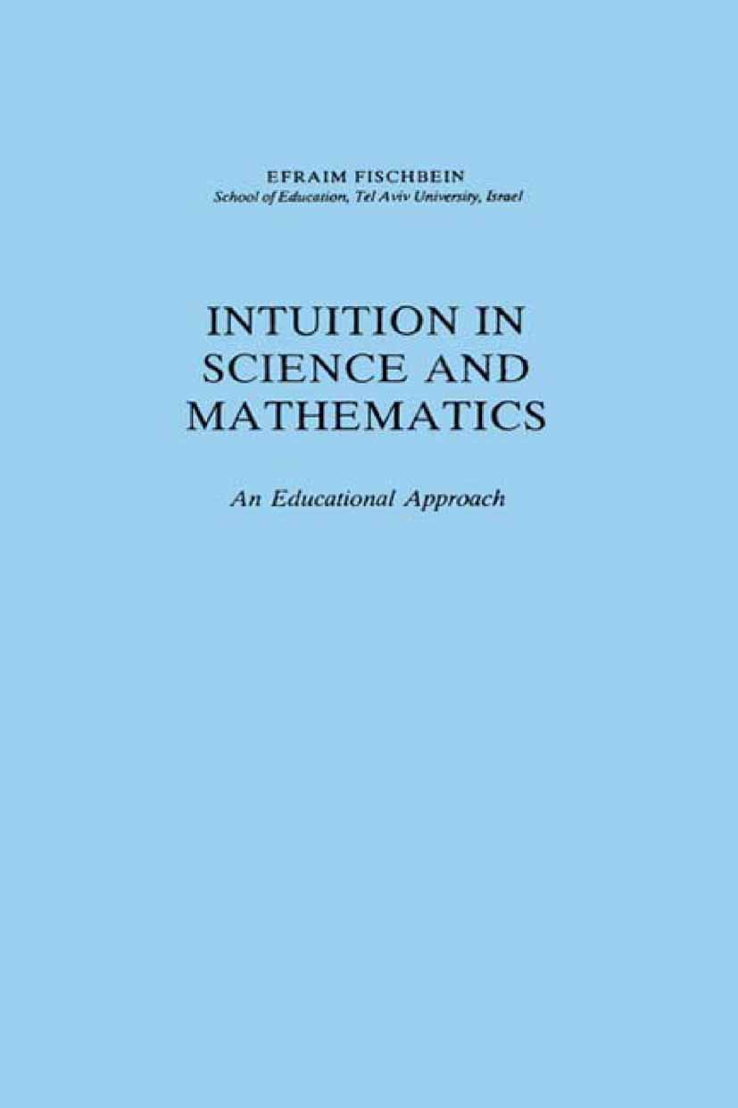 Buy Intuition in Science and Mathematics: An Educational Approach: 5 (Mathematics Education Library) — BookShops.in