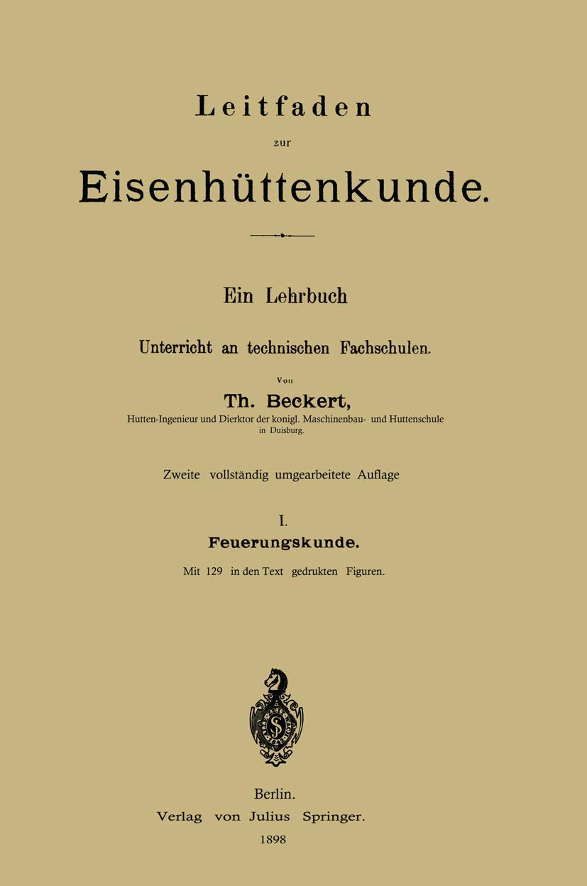 Buy Leitfaden zur Eisenhüttenkunde: I. Feuerungskunde by Theodor — BookShops.in
