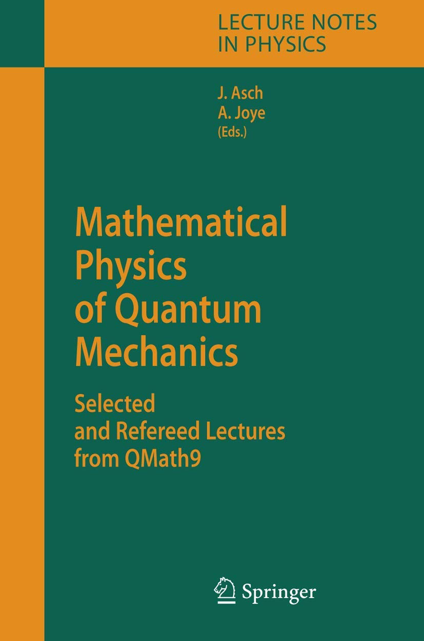 Buy Mathematical Physics of Quantum Mechanics: Selected And Refereed Lectures from QMath9: 690 (Lecture Notes in Physics) — BookShops.in