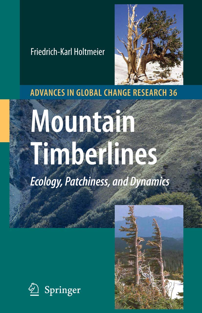 Buy Mountain Timberlines: Ecology, Patchiness, and Dynamics: 36 (Advances in Global Change Research) — BookShops.in