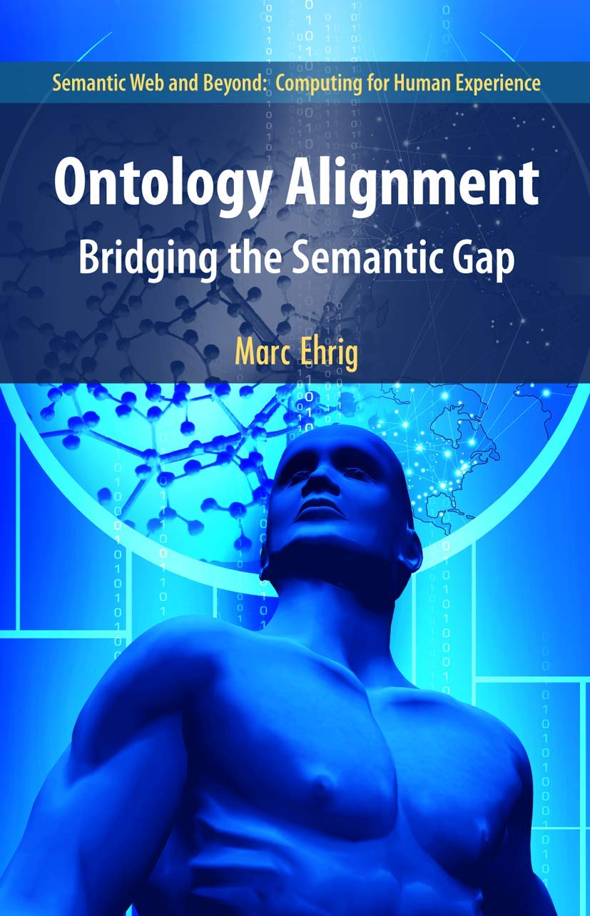 Buy Ontology Alignment: Bridging the Semantic Gap: 4 (Semantic Web and Beyond) — BookShops.in