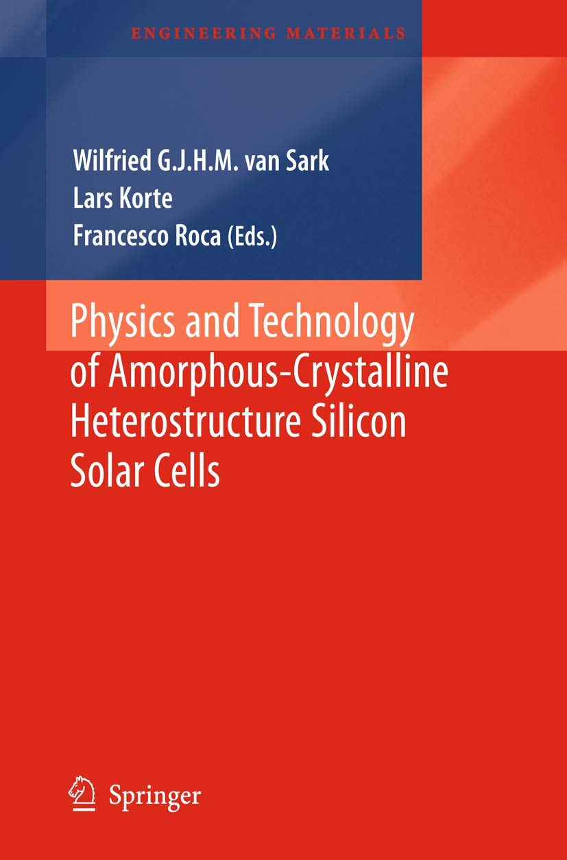 Buy Physics and Technology of Amorphous-Crystalline Heterostructure Silicon Solar Cells (Engineering Materials) — BookShops.in