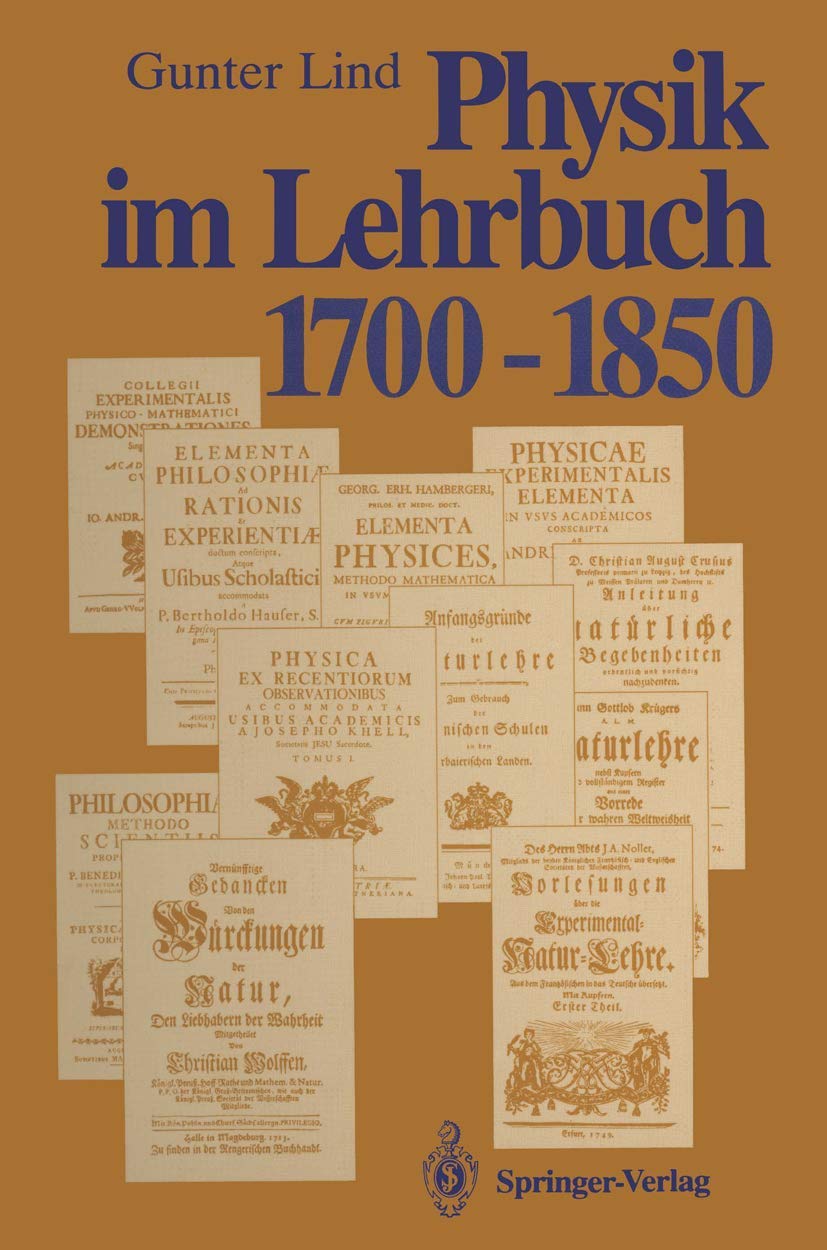 Buy Physik im Lehrbuch 1700–1850: Zur Geschichte der Physik und — BookShops.in