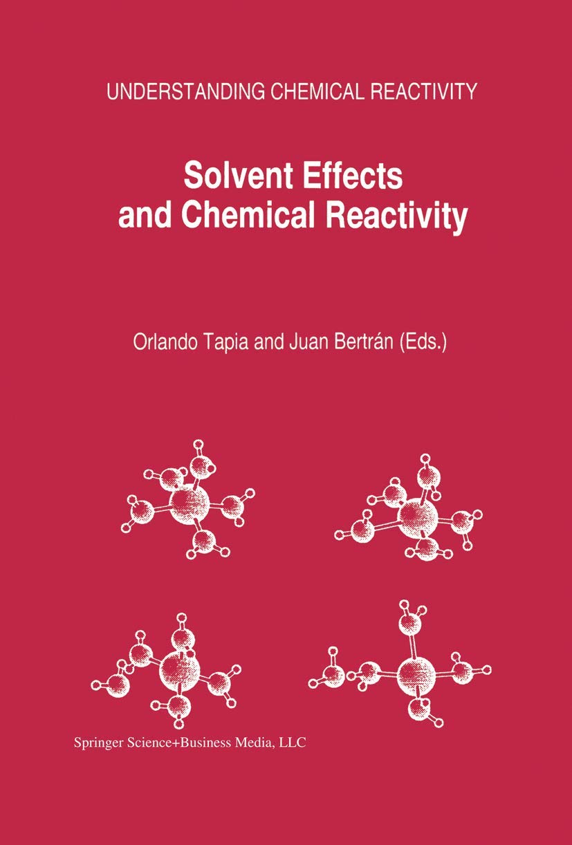 Buy Solvent Effects and Chemical Reactivity: 17 (Understanding Chemical Reactivity) — BookShops.in