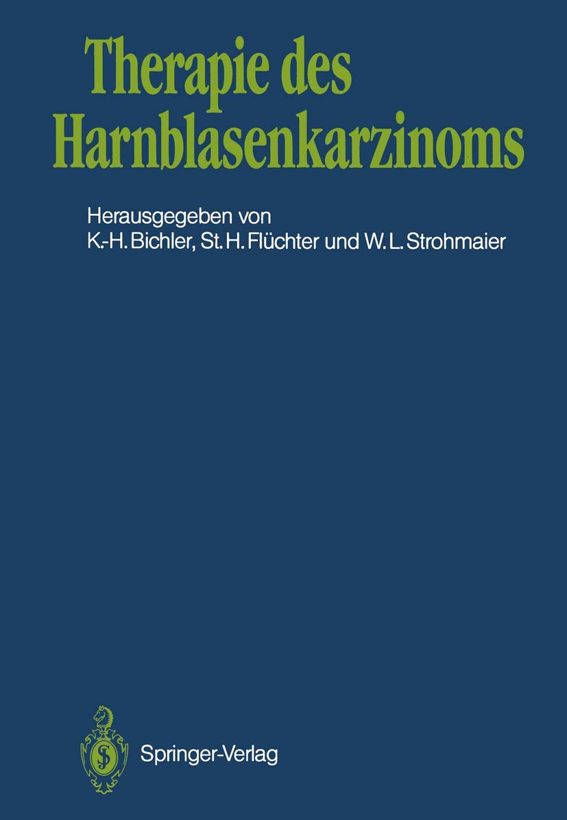 Buy Therapie des Harnblasenkarzinoms by Karl-Horst Bichler | Ste — BookShops.in