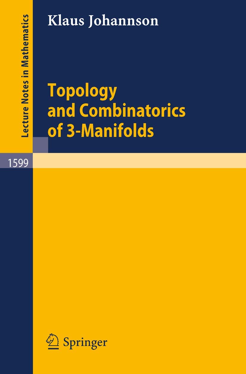 Buy Topology and Combinatorics of 3-Manifolds: 1599 (Lecture Notes in Mathematics) — BookShops.in