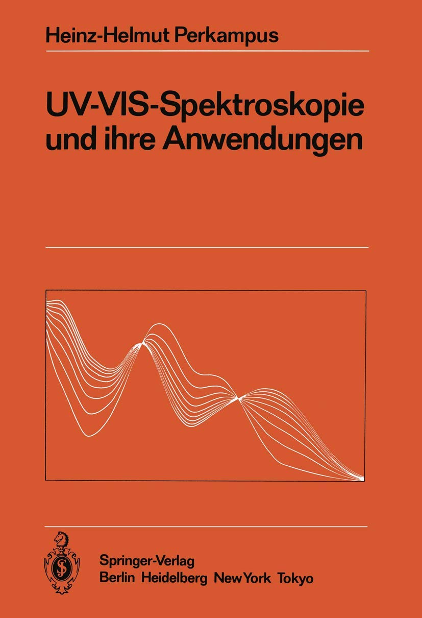 Buy UV-VIS-Spektroskopie und ihre Anwendungen: 21 by Heinz-Helmu — BookShops.in