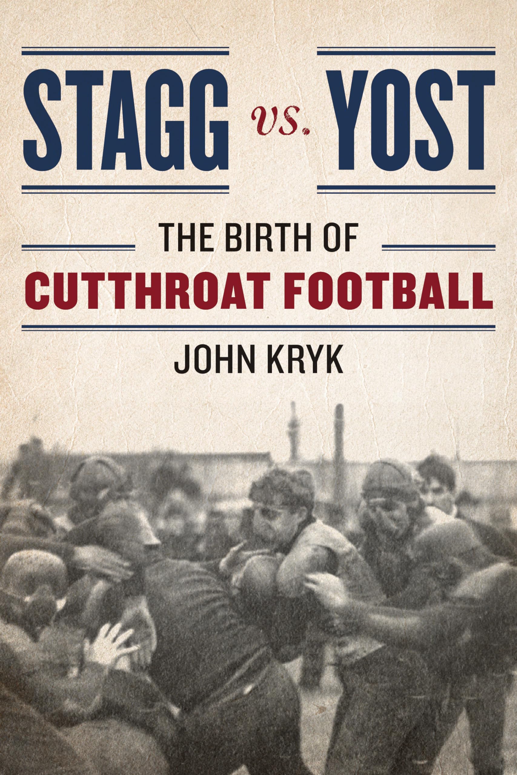 Buy Stagg Vs. Yost: The Birth of Cutthroat Football — BookShops.in