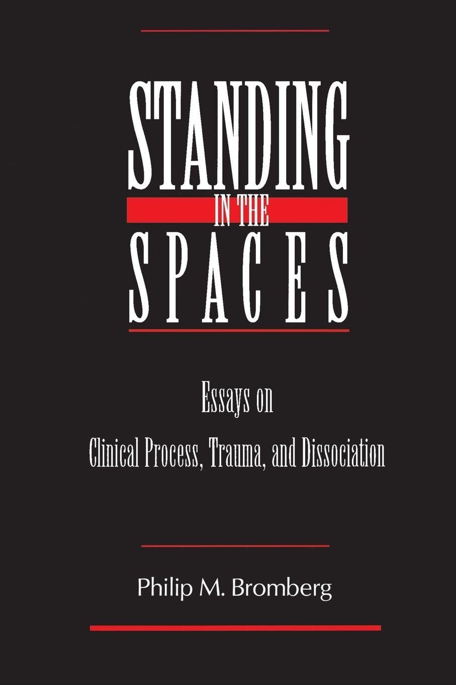 Buy Standing in the Spaces by Philip M. Bromberg — BookShops.in