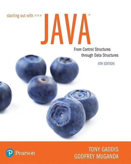 Starting Out With Java: From Control Structures Through Data Structures | by Tony Gaddis | Godfrey Muganda | Pearson College Div | English | 4th Edition