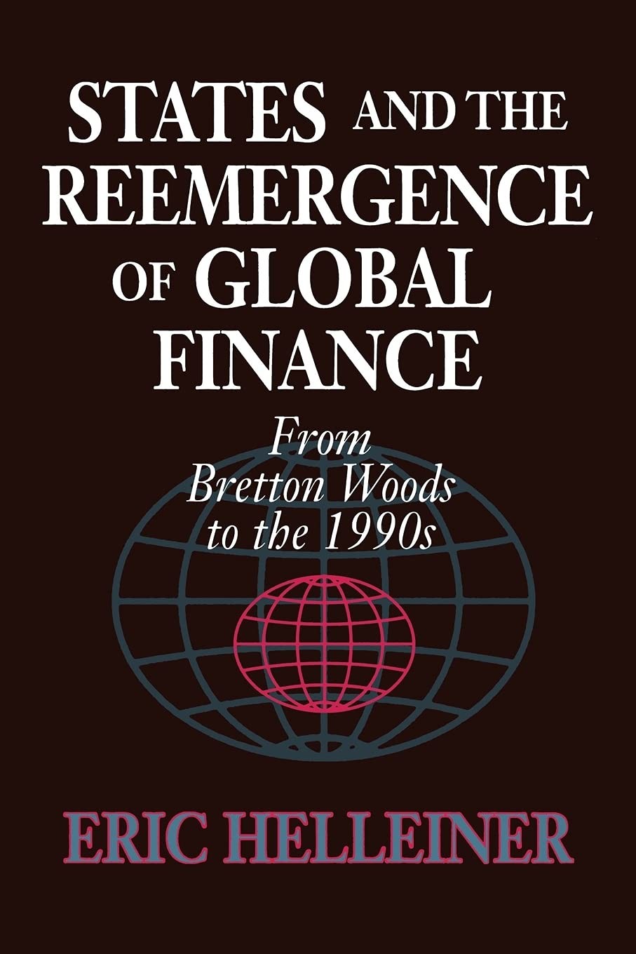 Buy States and the Reemergence of Global Finance (English, Eric Helleiner) — BookShops.in