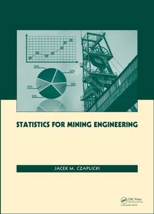 Buy Statistics for Mining Engineering by Jacek M. Czaplicki — BookShops.in