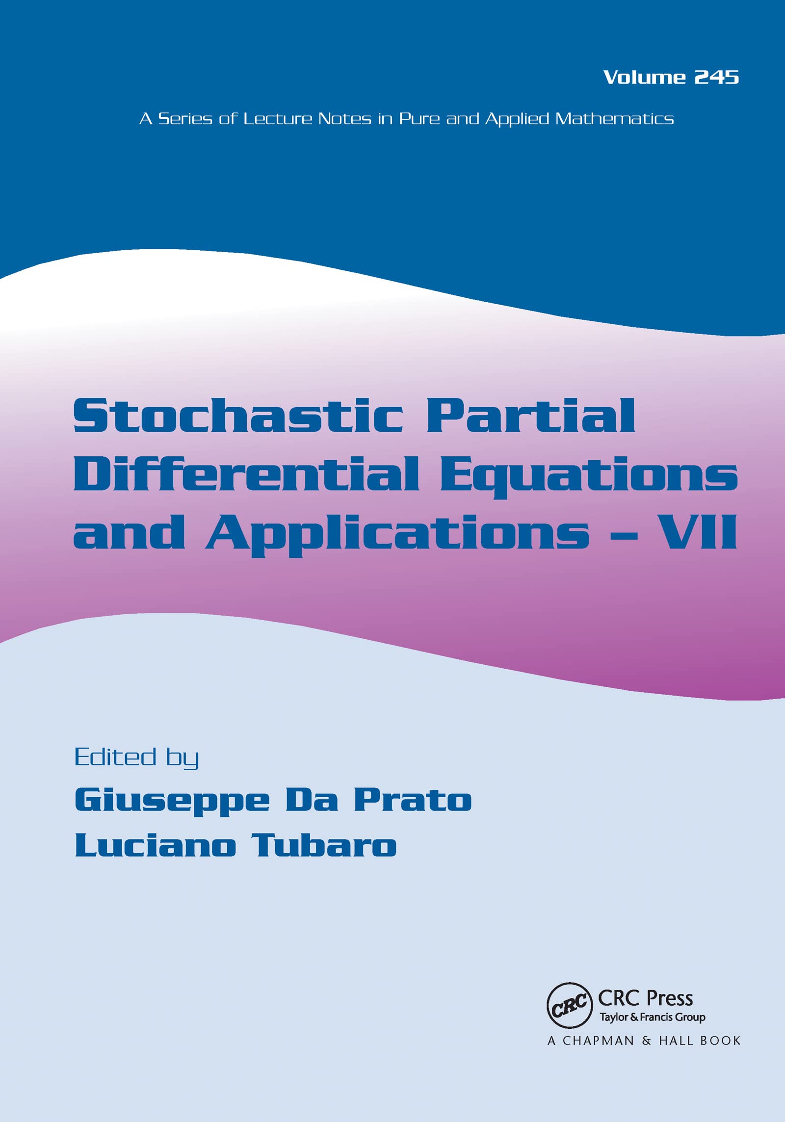 Buy Stochastic Partial Differential Equations And Applications: 245 | by Giuseppe Da Prato | Luciano Tubaro | Chapman & Hall | English | 1st Edition — BookShops.in