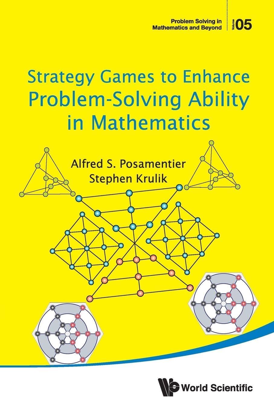 Buy Strategy Games To Enhance Problem-solving by Posamentier — BookShops.in