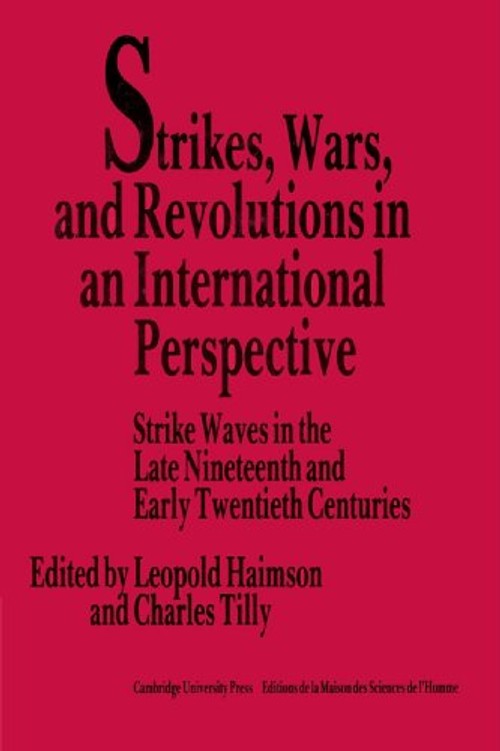 Strikes, Wars, and Revolutions in an International Perspective – Leopold Haimson view 2