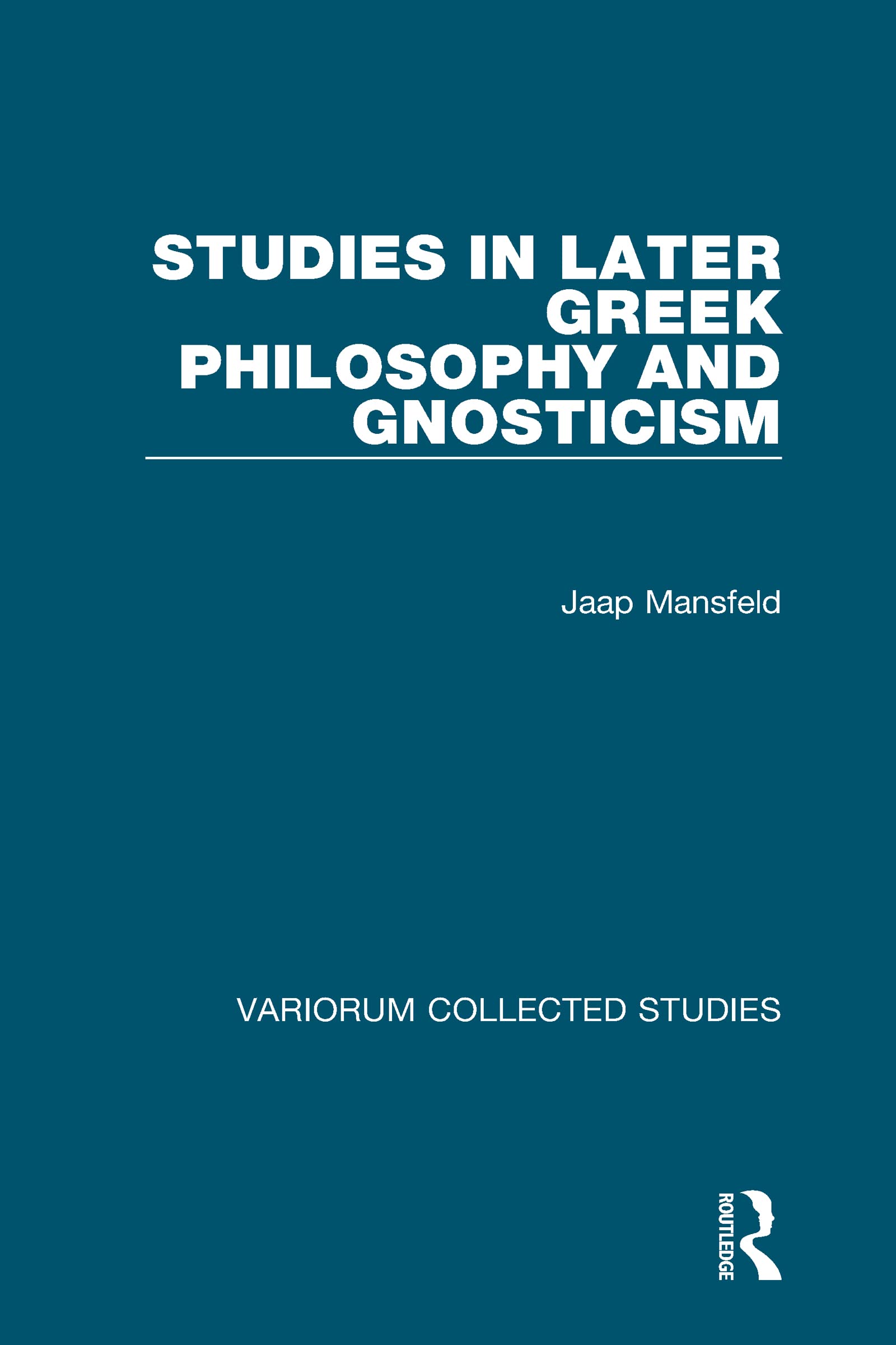 Buy Studies in Later Greek Philosophy and Gnosticism (Variorum Collected Studies) — BookShops.in