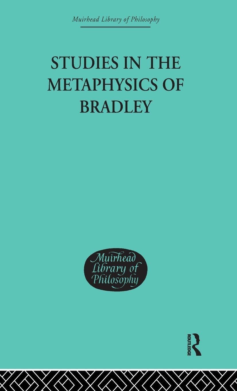 Buy Studies In The Metaphysics Of Bradley by Sushil Kumar Saxena — BookShops.in