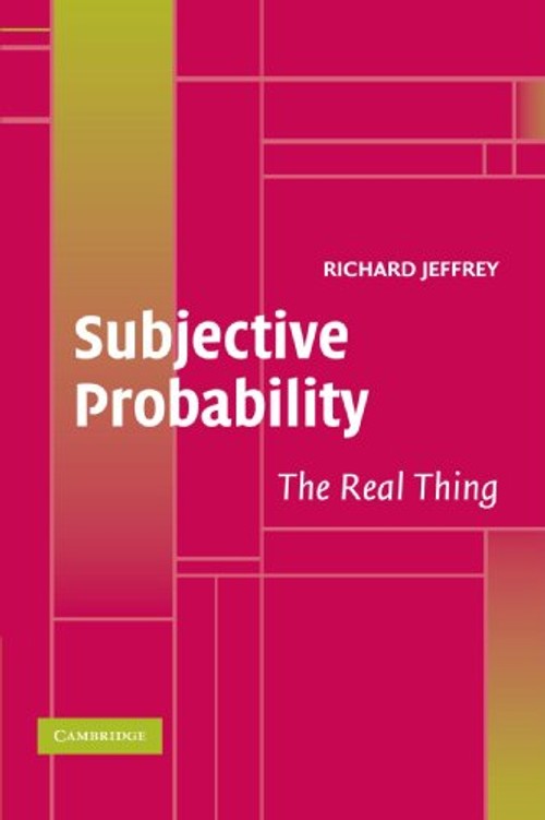 Subjective Probability: The Real Thing by Richard C. Jeffrey view 2