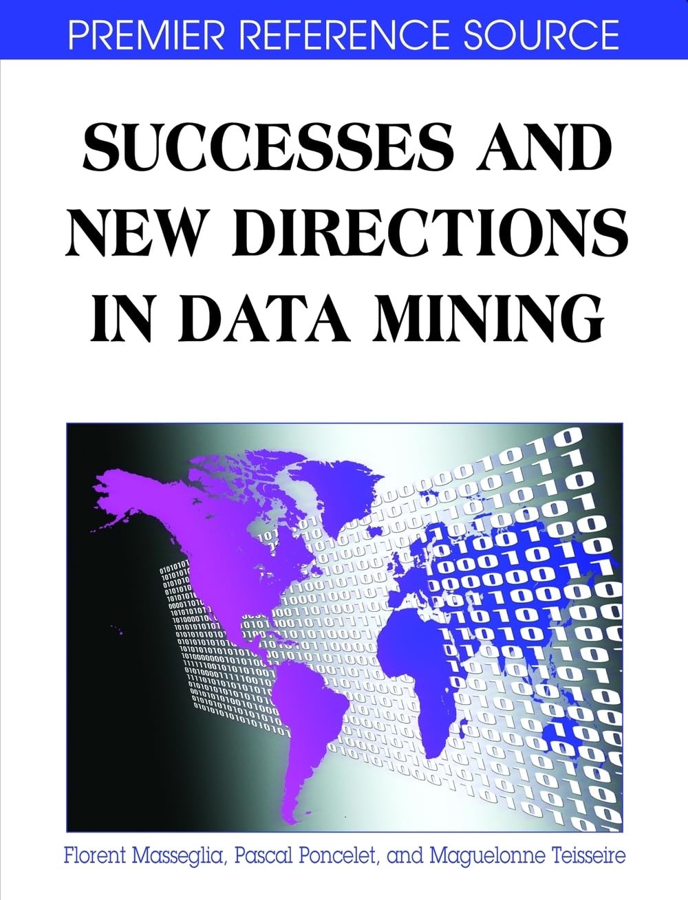 Buy Successes and New Directions in Data Mining (English, Florent Masseglia) — BookShops.in