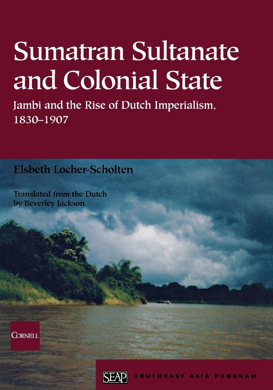 Buy Sumatran Sultanate and Colonial State by Elsbeth Locher-Scho — BookShops.in