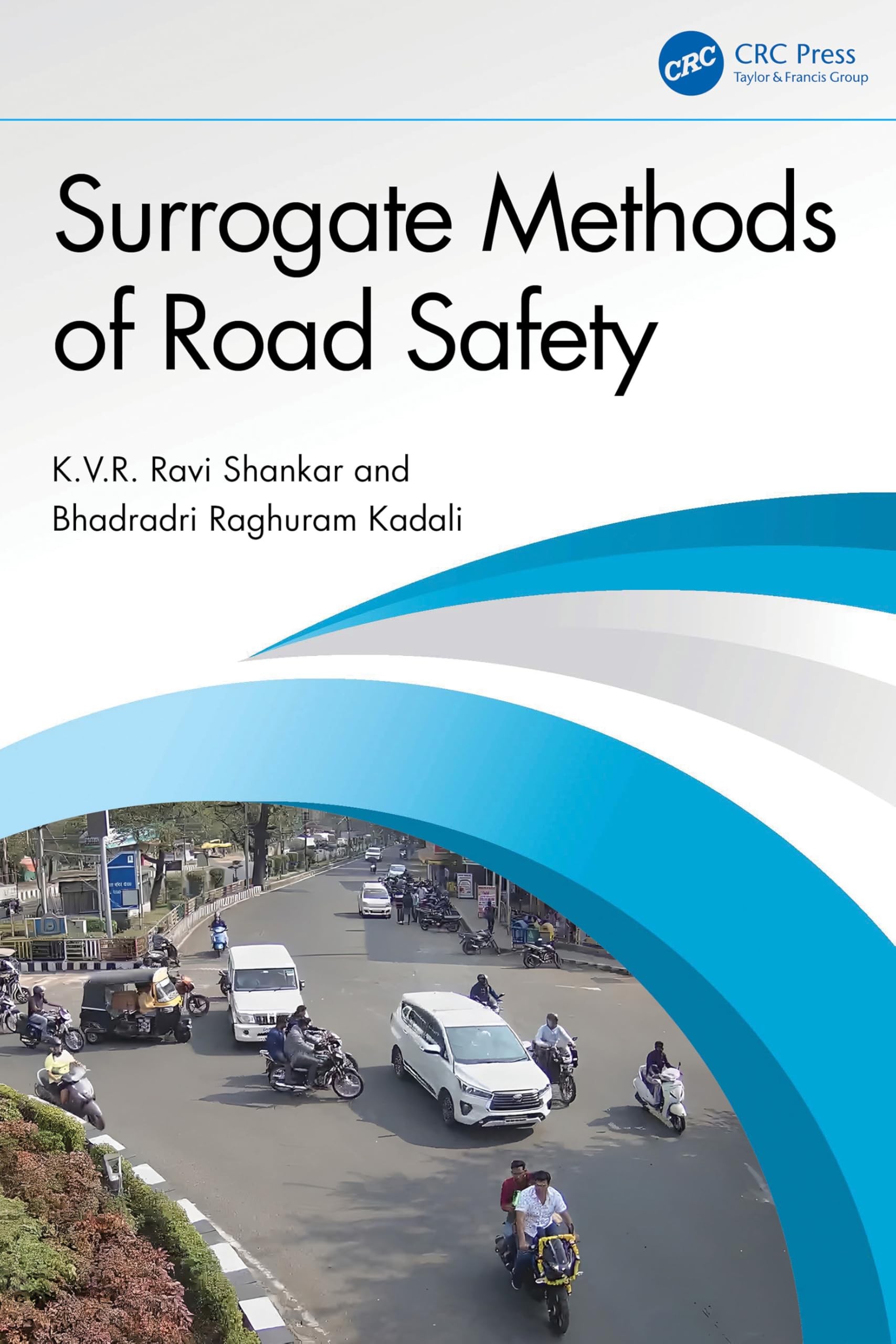 Buy Surrogate Methods of Road Safety (English, K. V. R. Ravi Shankar | Bhadradri Raghuram Kadali) — BookShops.in